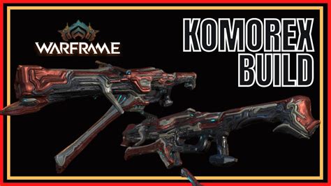 warframe komorex|New Komorex Build .